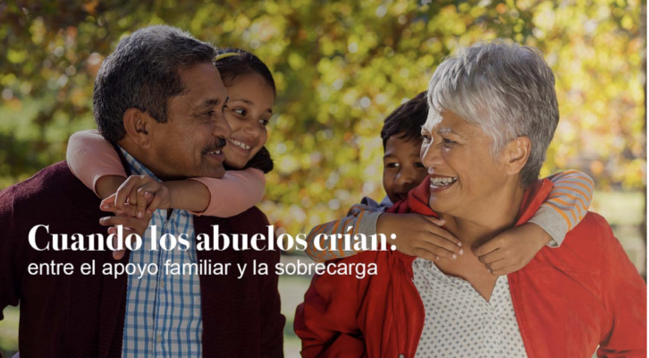 Cuando los abuelos crían: entre el apoyo familiar y la sobrecarga (12:30 h)